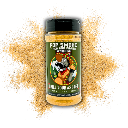 Grill Your Ass Off - Pop Smoke Taco & Fajita Seasoning